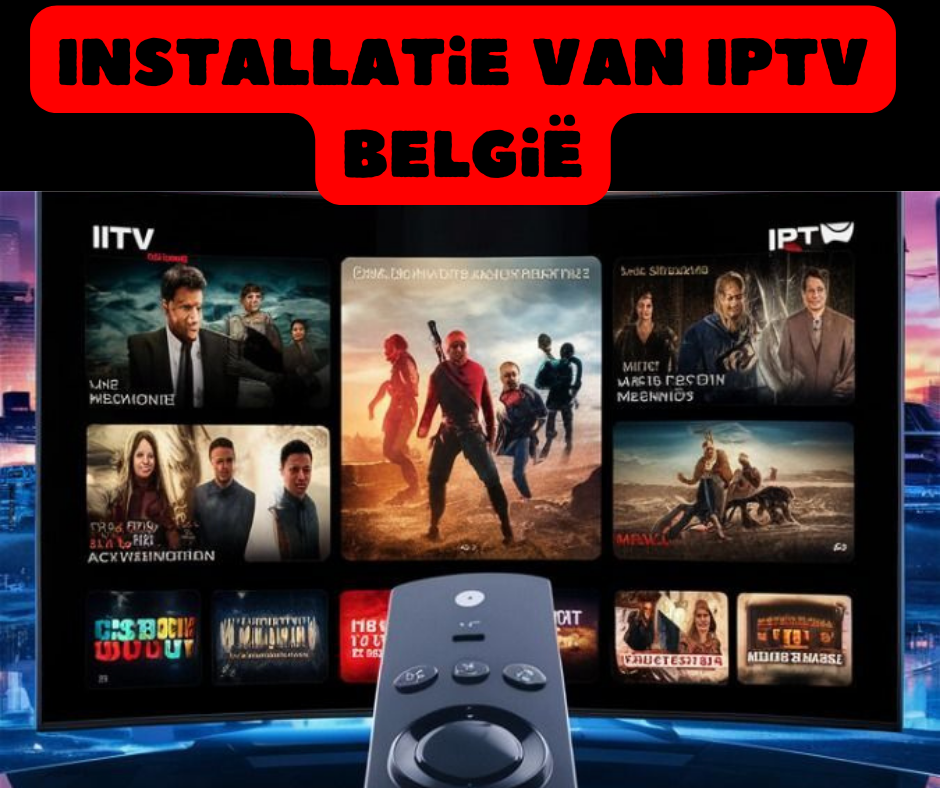 Installatie van IPTV België