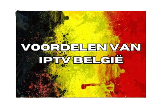 Voordelen van IPTV België