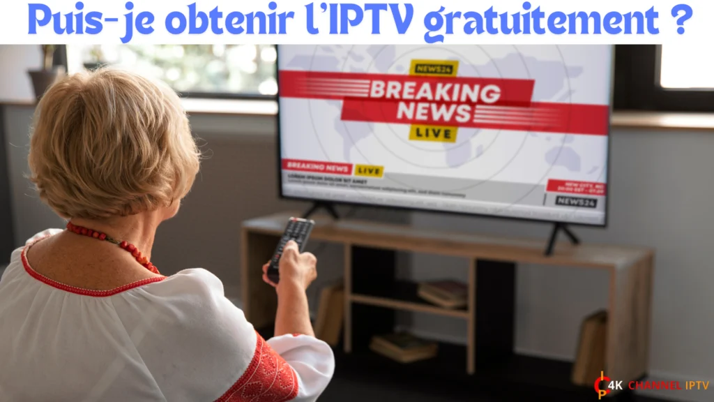 :Puis-je obtenir l’IPTV gratuitement ?