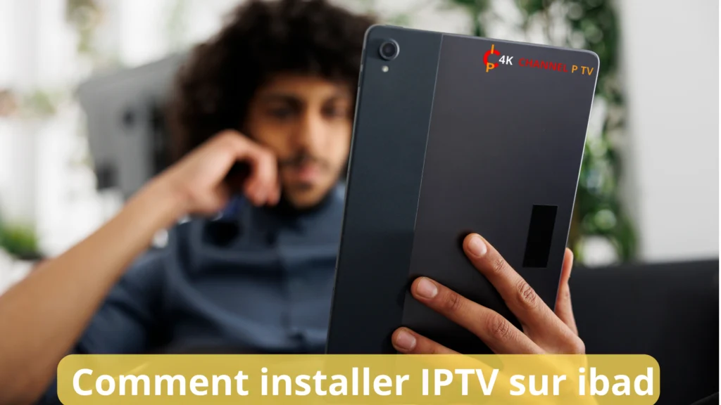 Comment installer IPTV sur ipad